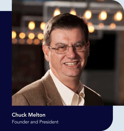 Chuck Melton, Founder and President